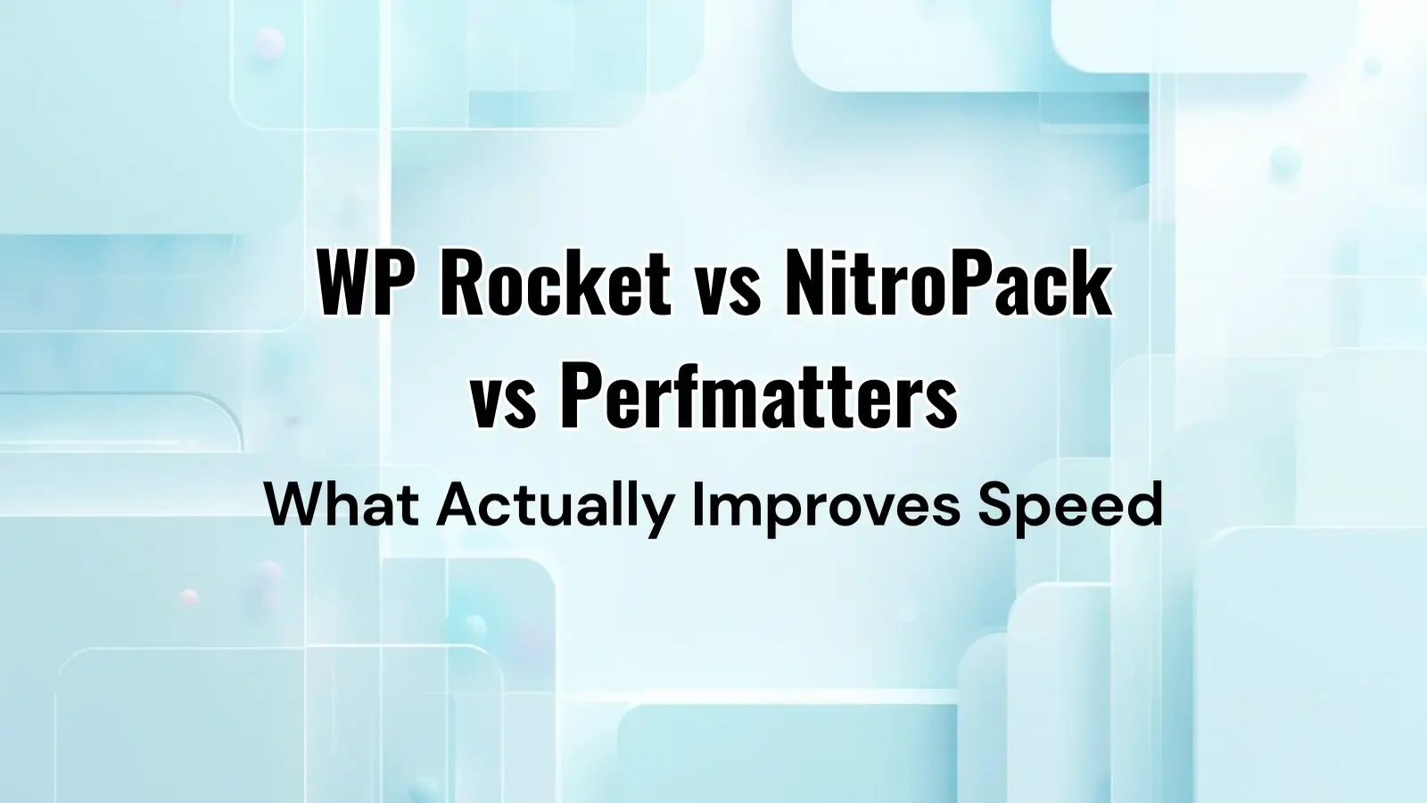 WP Rocket vs NitroPack vs Perfmatters performance plugin comparison – top WordPress speed optimization tools for Core Web Vitals and faster load times
