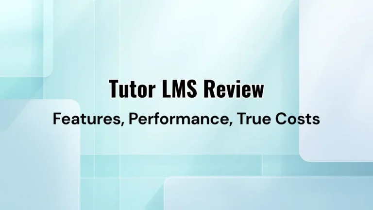 Tutor LMS buying guide showing pricing, setup paths, and key trade-offs