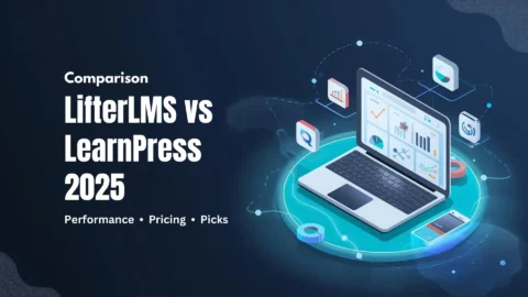 LifterLMS vs LearnPress dashboards with performance and feature callouts