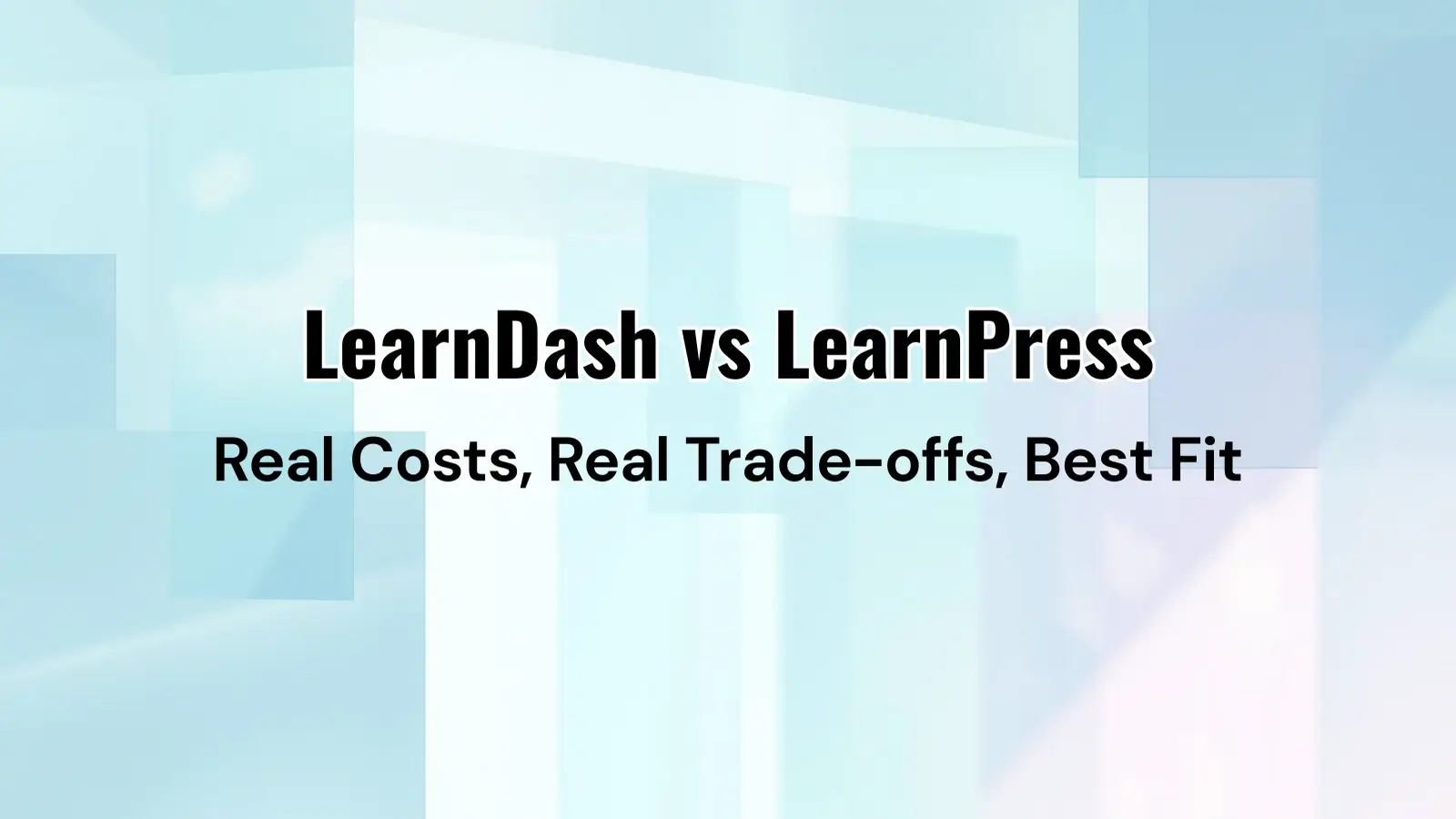 LearnDash vs LearnPress comparison for WordPress LMS buyers